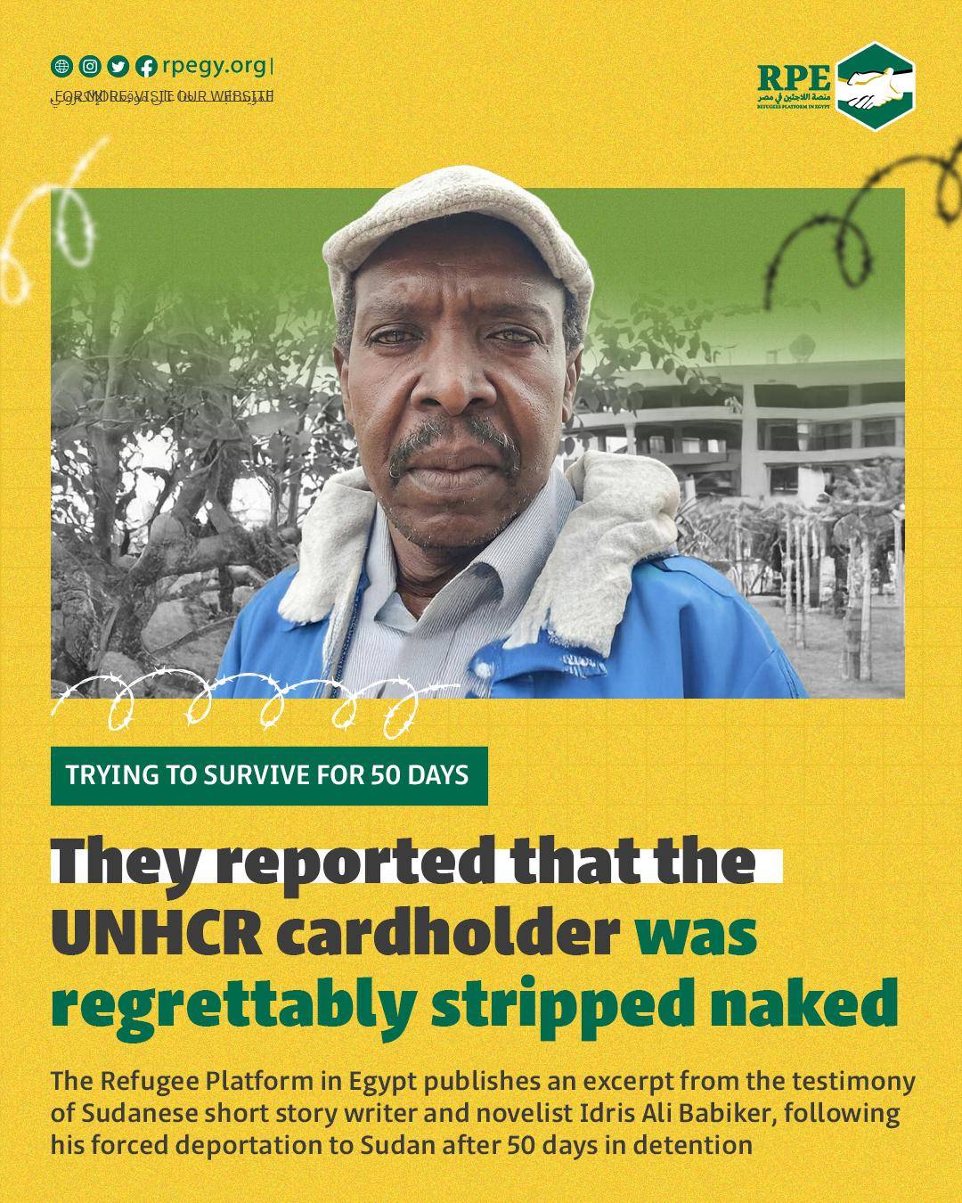 The Refugee Platform in Egypt publishes an excerpt from the testimony of Sudanese short story writer and novelist Idris Ali Babiker, following his forced deportation to Sudan after 50 days in detention