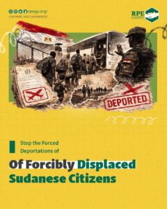Stop the Forced Deportations of Forcibly Displaced Sudanese Citizens